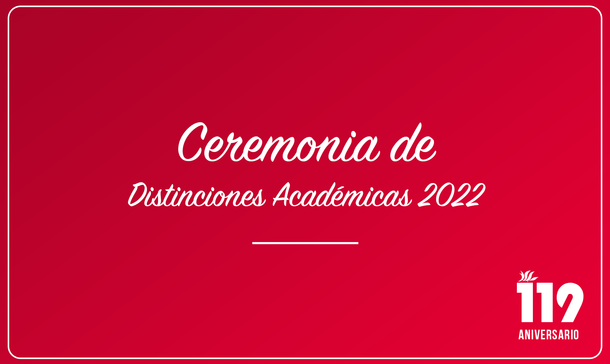 Ceremonia de Distinciones Académicas 2022