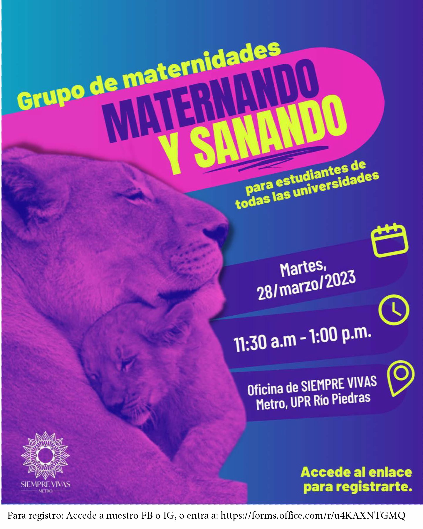 Anuncio del grupo de maternidades: Maternando y Sanando el 28 de marzo a las 11:30am en la Oficina de Siempre Vivas Metro, UPRRP