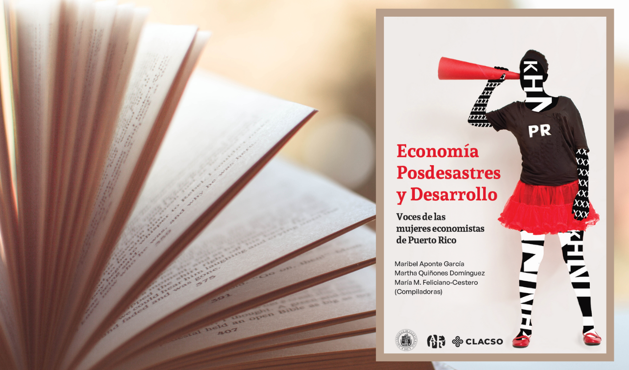 Se presenta el libro “Economía Posdesastres y Desarrollo: Voces de las Mujeres Economistas de Puerto Rico"