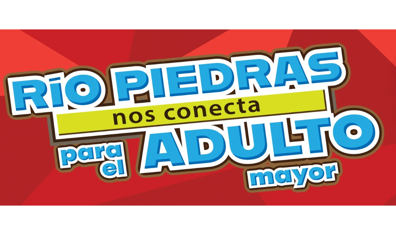 lema Río Piedras nos conecta para el adulto mayor