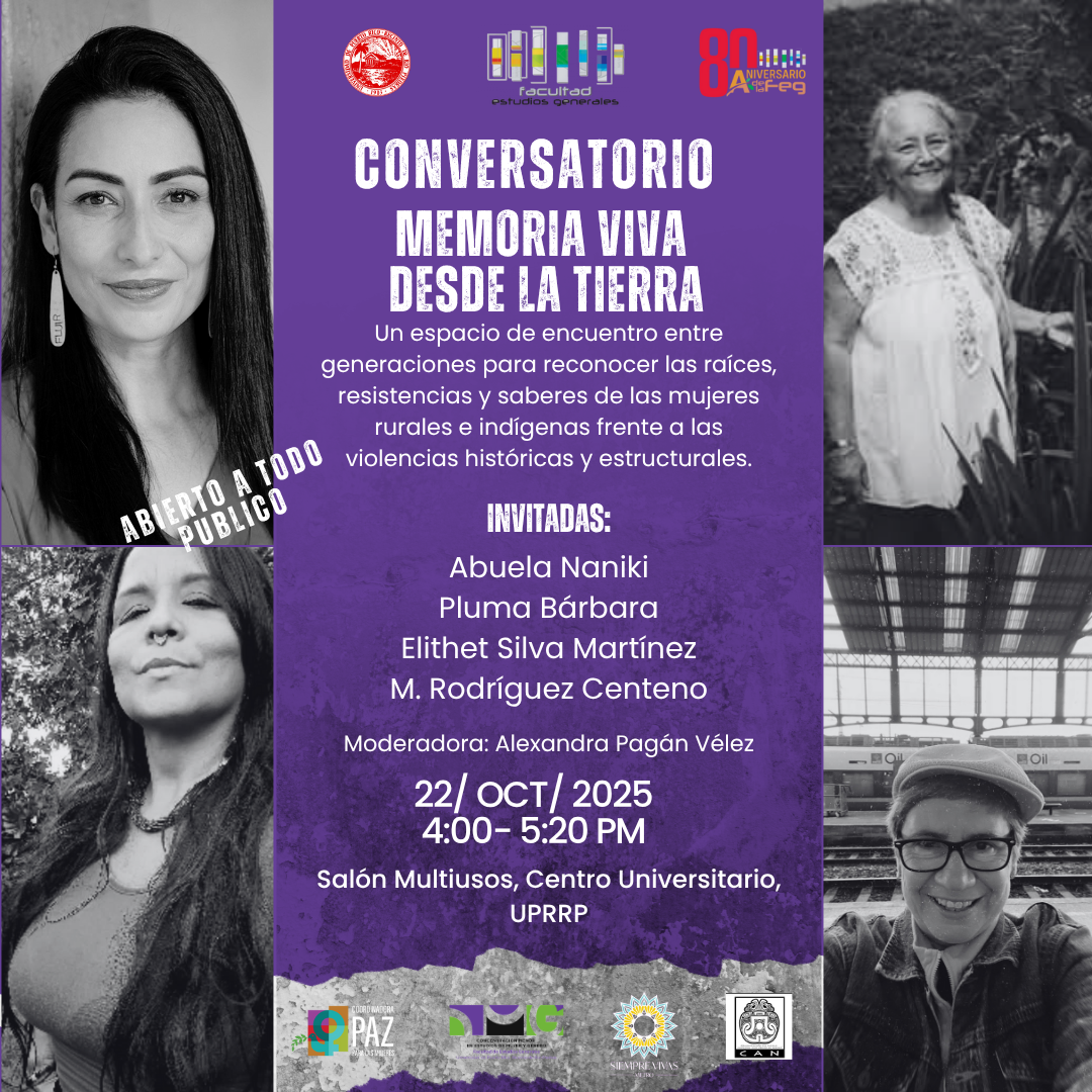 Conversatorio: Memoria viva desde la tierra ek 22 de octubre de 2025 a las 4:00pm en el Centro Universitario