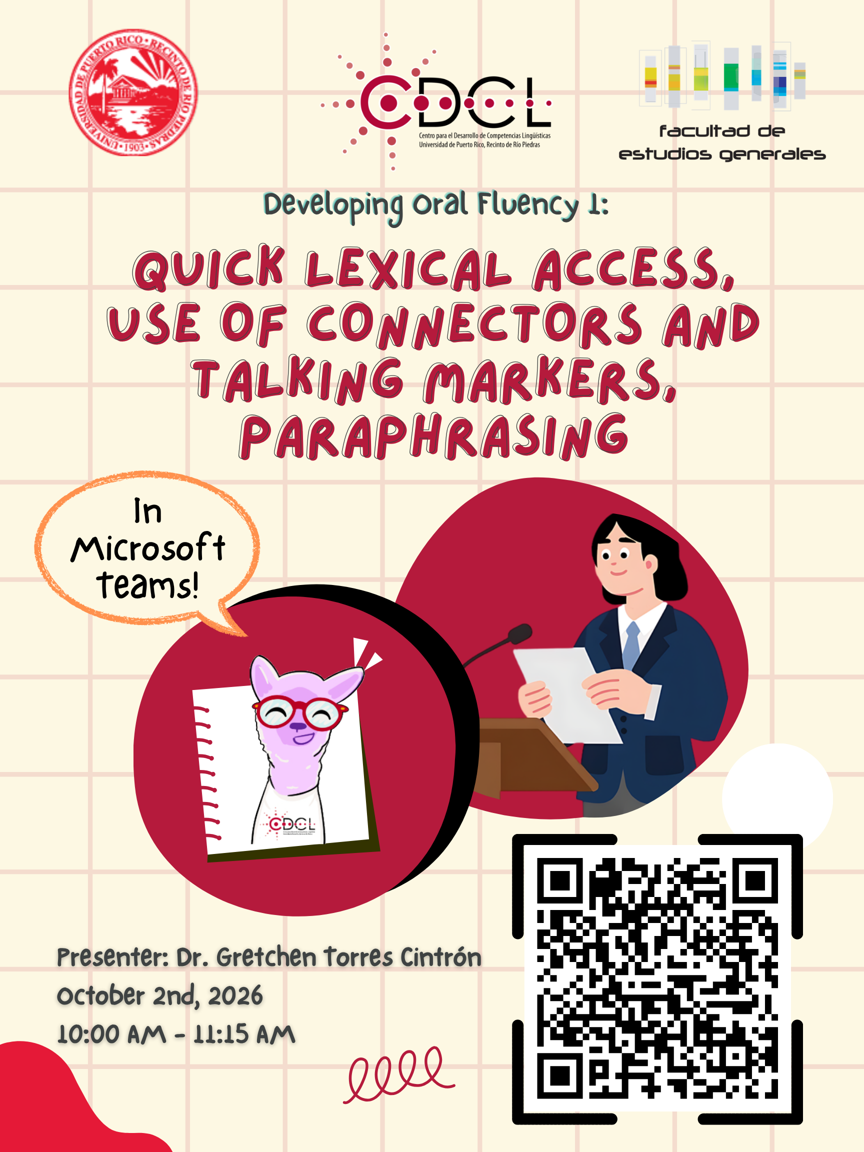 Developing Oral Fluency 1: Quick Lexical Access, Use of Connectors and Talking Markers, Paraphrasing. Date: October 2, 2026. Time: 10:00 AM - 11:15 AM. Modality: Teams